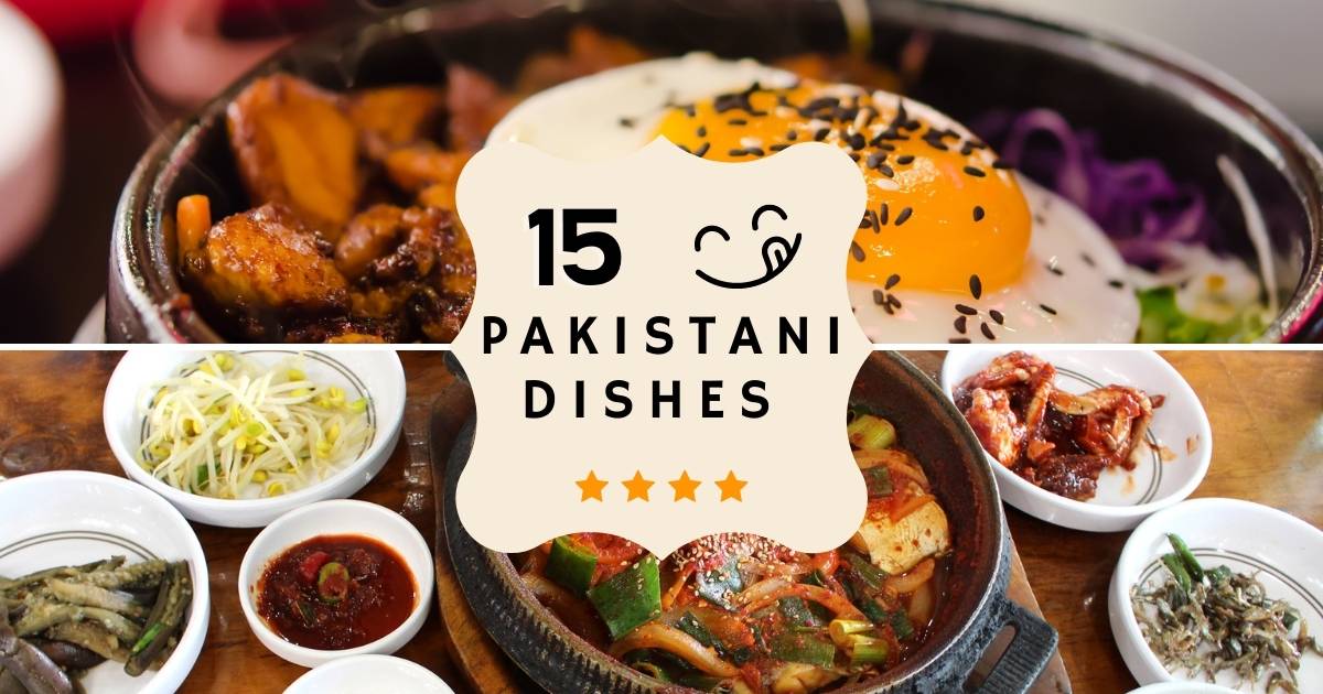 15 Best Pakistani Desi Dishes